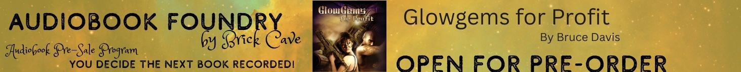 Pre-Order the Audiobook Edition of Glowgems for Profit by Bruce Davis